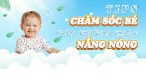 CHĂM SÓC TRẺ NGÀY NẮNG NÓNG